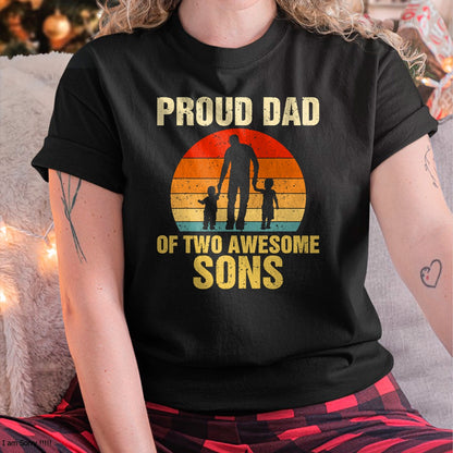 Proud Dad Of Two Awesome Sons Dad of 2 Two Boys Best Father T-Shirt - Gift From Dad Unisex T-Shirt/Hoodie - NGHL00 (SKUT-2310EMAILDS-43)