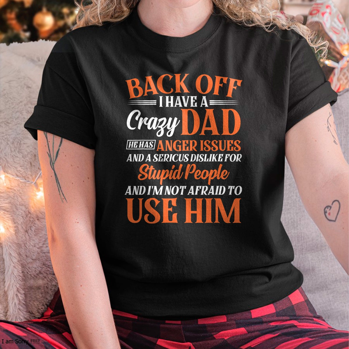 Funny Son Daughter Gift Back Off I Have A Crazy Dad T-Shirt - Gift From Dad Unisex T-Shirt/Hoodie - NGHL00 (SKUT-2310EMAILDS-30)