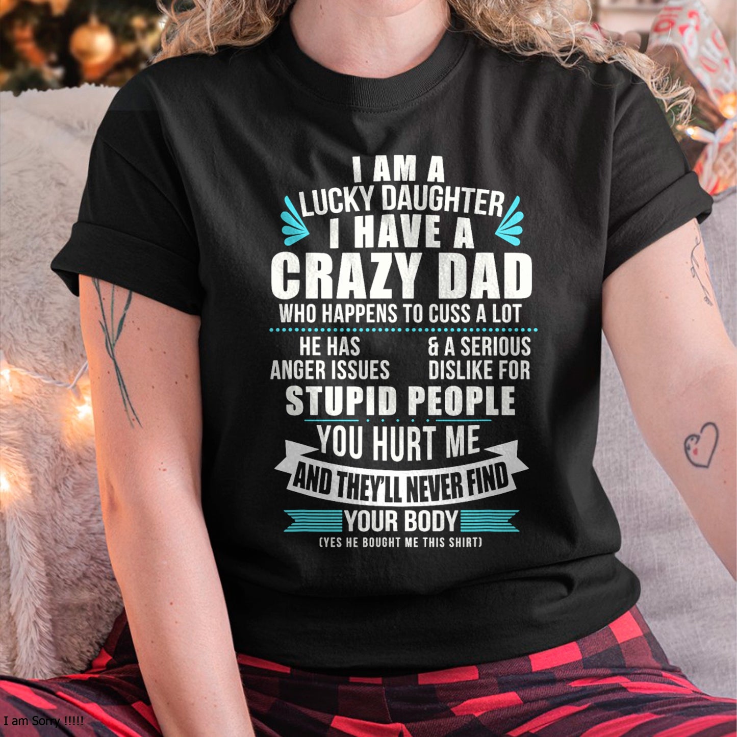 Lucky Daughter I Have A Crazy Dad Who Happens To Cuss A Lot T-Shirt - Gift for Daughter from Dad - NGHL00 Hoodie (SKU-T1410DD-B01)