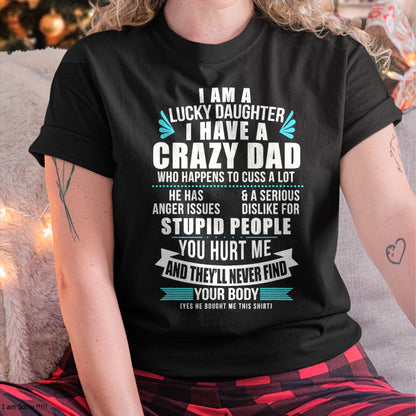 Lucky Daughter I Have A Crazy Dad Who Happens To Cuss A Lot T-Shirt - Gift for Daughter from Dad - NGHL00 Hoodie (SKU-T1410DD-B01)