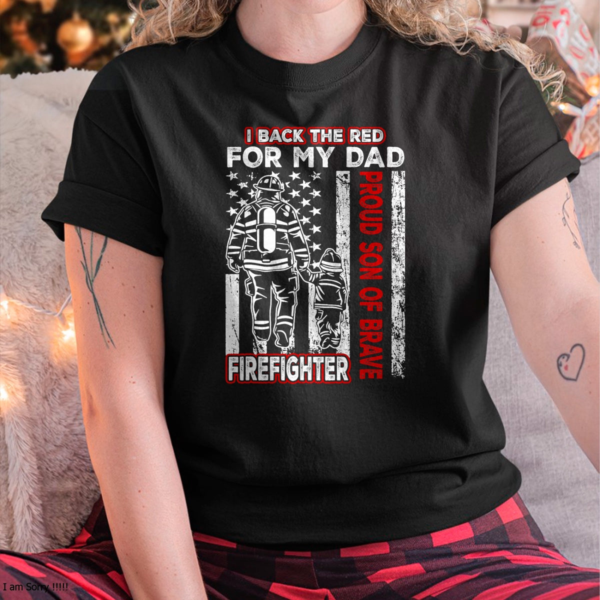 I Back The Red For My Dad Proud Son Firefighter Fathers Day T-Shirt - Gift From Dad Unisex T-Shirt/Hoodie - NGHL00 (SKUT-2310EMAILDS-33)