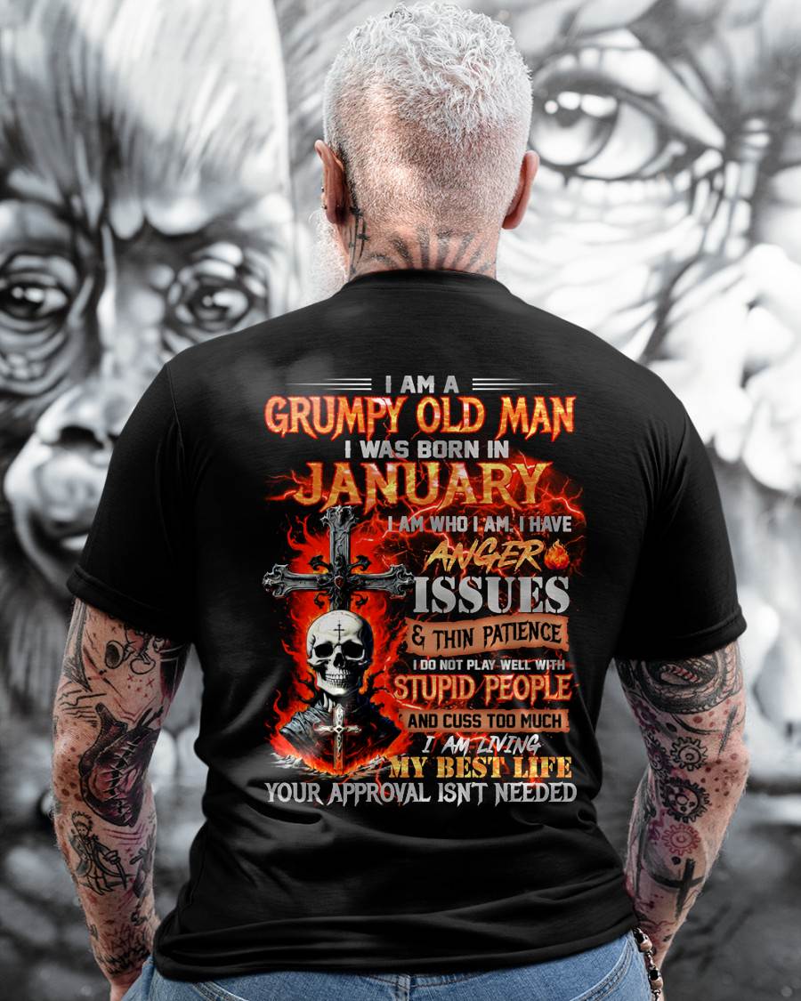 JANUARY - GRUMPY OLD MAN T-SHIRT - FUNNY SKULL ANGER ISSUES TEE - PERFECT GIFT FOR MEN NGHL01 (SKU12-319-01)
