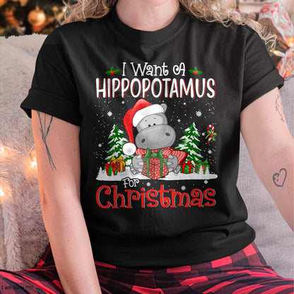 I Want A Hippopotamus For Christmas Xmas Hippo for Kid Women T-Shirt - Christmas Unisex T-Shirt/Hoodie/Sweatshirt - NGHL00