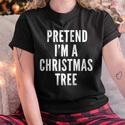 Funny Pretend Im A Christmas Tree Adult Christmas Costume T-Shirt - Christmas Unisex T-Shirt/Hoodie/Sweatshirt - NGHL00