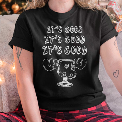 Funny Christmas Vacation Eggnog It's Good Holiday T-Shirt - Christmas Unisex T-Shirt/Hoodie/Sweatshirt - NGHL00