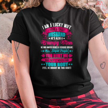I Am A Lucky Wife, I Have A Crazy Husband T-Shirt - Gift For Wife From Husband  Unisex T-Shirt/Hoodie - NGHL00 (SKUT-2310EMAILWIFE-10)