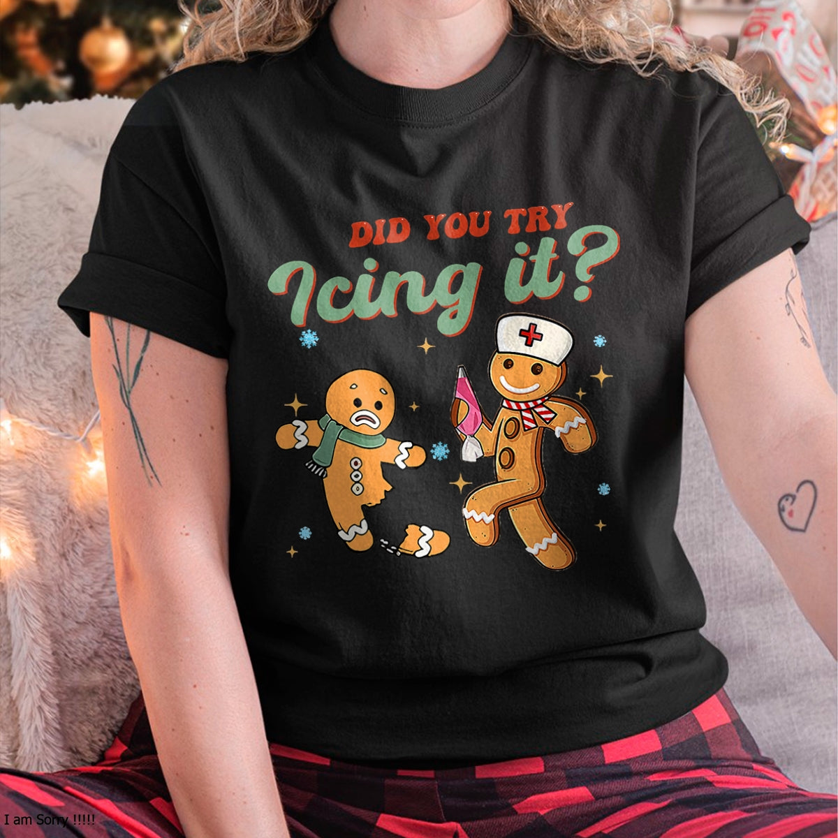 Funny Christmas Nurse Did You Try Icing It Gingerbread Man T-Shirt - Christmas Unisex T-Shirt/Hoodie/Sweatshirt - NGHL00
