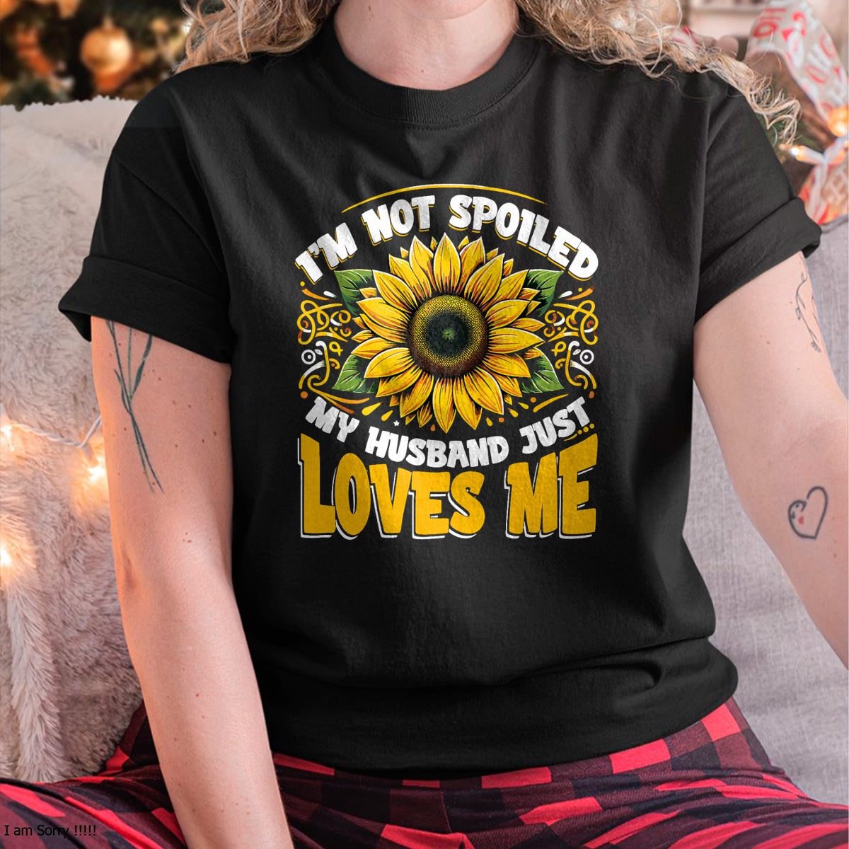 I'm Not Spoiled My Wife Just Loves Me Spoiled Wife T-Shirt - Gift For Wife From Husband  Unisex T-Shirt/Hoodie - NGHL00 (SKUT-2310EMAILWIFE-13)