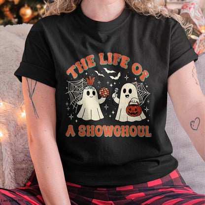 The Life of a Showghoul Funny Halloween Ghost Girl T-Shirt - Halloween Unisex T-Shirt/Hoodie - NGHL00