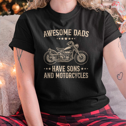 Vintage Biker Awesome Dads Have Sons And Motorcycles T-Shirt - Gift From Dad Unisex T-Shirt/Hoodie - NGHL00 (SKUT-2310EMAILDS-46)