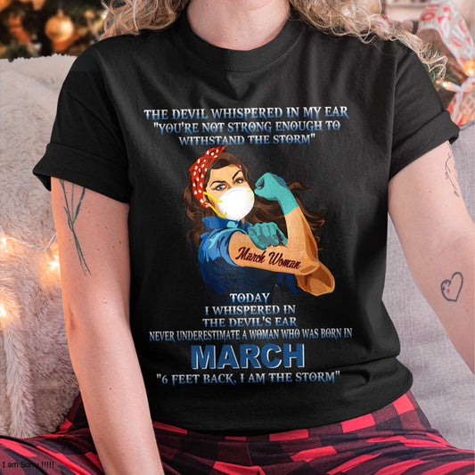 Never Underestimate A Woman Born In March – March Woman “I Am The Storm” - FMA / NGHL03 (SKU12-322-03)