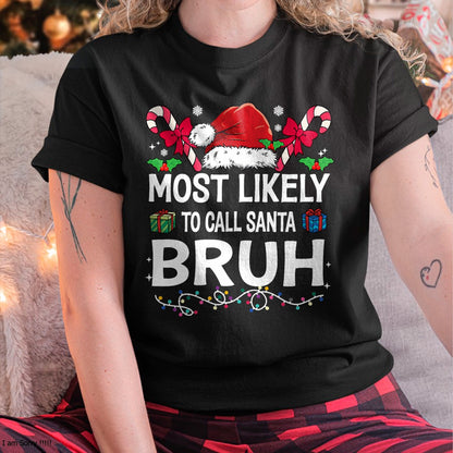 Most Likely To Christmas Matching Family Pajamas Funny T-Shirt - Christmas Unisex T-Shirt/Hoodie/Sweatshirt - NGHL00