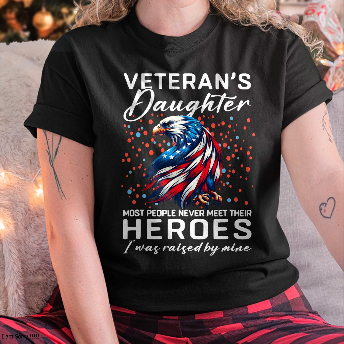 I am a Veteran's Daughter most people never meet their Funny T-Shirt - Gift for Daughter from Dad - NGHL00 Hoodie (SKU-T1410DD-A07)
