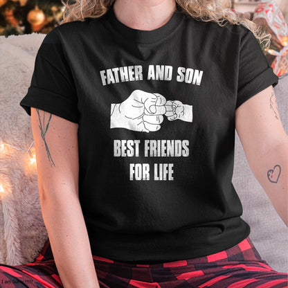 Father Son Best Friends for Life Fist Bump T-Shirt - Gift From Dad Unisex T-Shirt/Hoodie - NGHL00 (SKUT-2310EMAILDS-26)