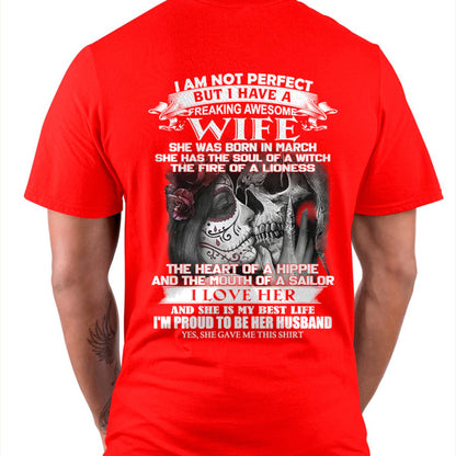 March - I Am Not Perfect But I Have A Freaking Awesome Wife - Gift For Husband From Wife - NGHL03 (SKU06-31-03)