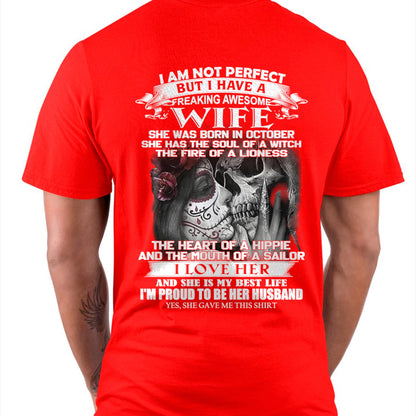 October - I Am Not Perfect But I Have A Freaking Awesome Wife - Gift For Husband From Wife - NGHL10 (SKU06-31-10)