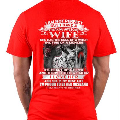 I Am Not Perfect But I Have A Freaking Awesome Wife - Gift For Husband From Wife - NGHL00 (SKU06-31-00)