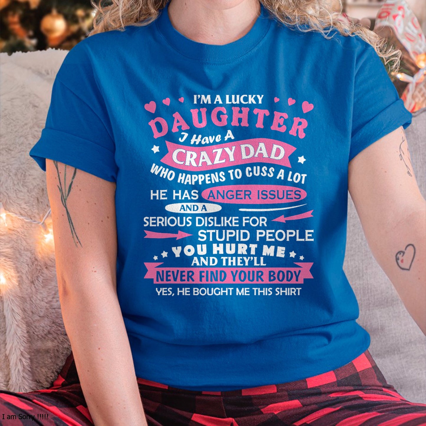 I Am a Lucky Daughter I Have Crazy Dad Funny For Daughter T-Shirt - Gift for Daughter from Dad - NGHL00 Hoodie (SKU-T1410DD-A05)