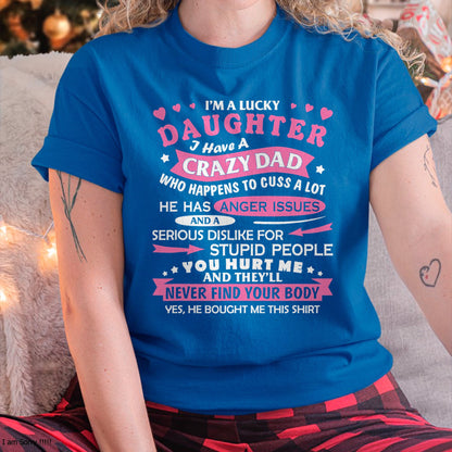 I Am a Lucky Daughter I Have Crazy Dad Funny For Daughter T-Shirt - Gift for Daughter from Dad - NGHL00 Hoodie (SKU-T1410DD-A05)