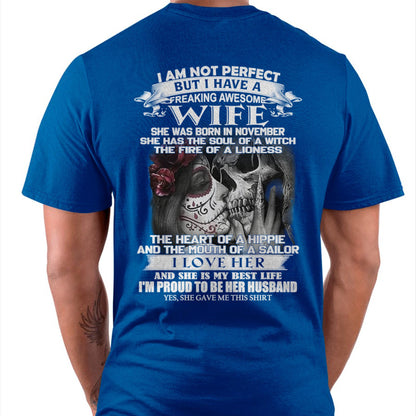 November - I Am Not Perfect But I Have A Freaking Awesome Wife - Gift For Husband From Wife - NGHL11 (SKU06-31-11)