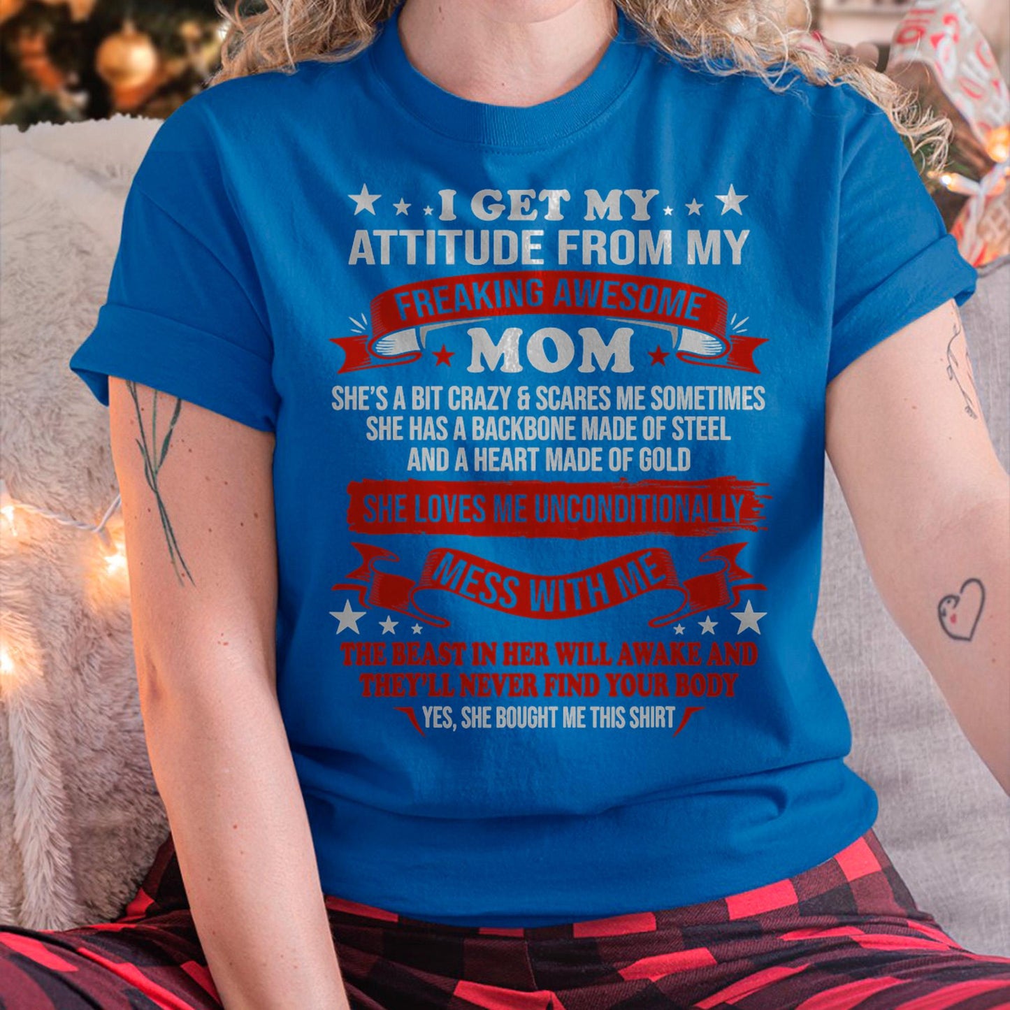 I Get My Attitude From My Freaking Awesome Mom - Gift for Daughter From Mom - NGHL00