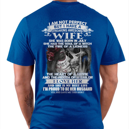 July - I Am Not Perfect But I Have A Freaking Awesome Wife - Gift For Husband From Wife - NGHL07 (SKU06-31-07)