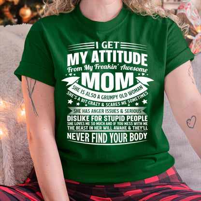 I Get My Attitude From My Freaking Awesome Mom - Gift for Daughter From Mom - NGHL00