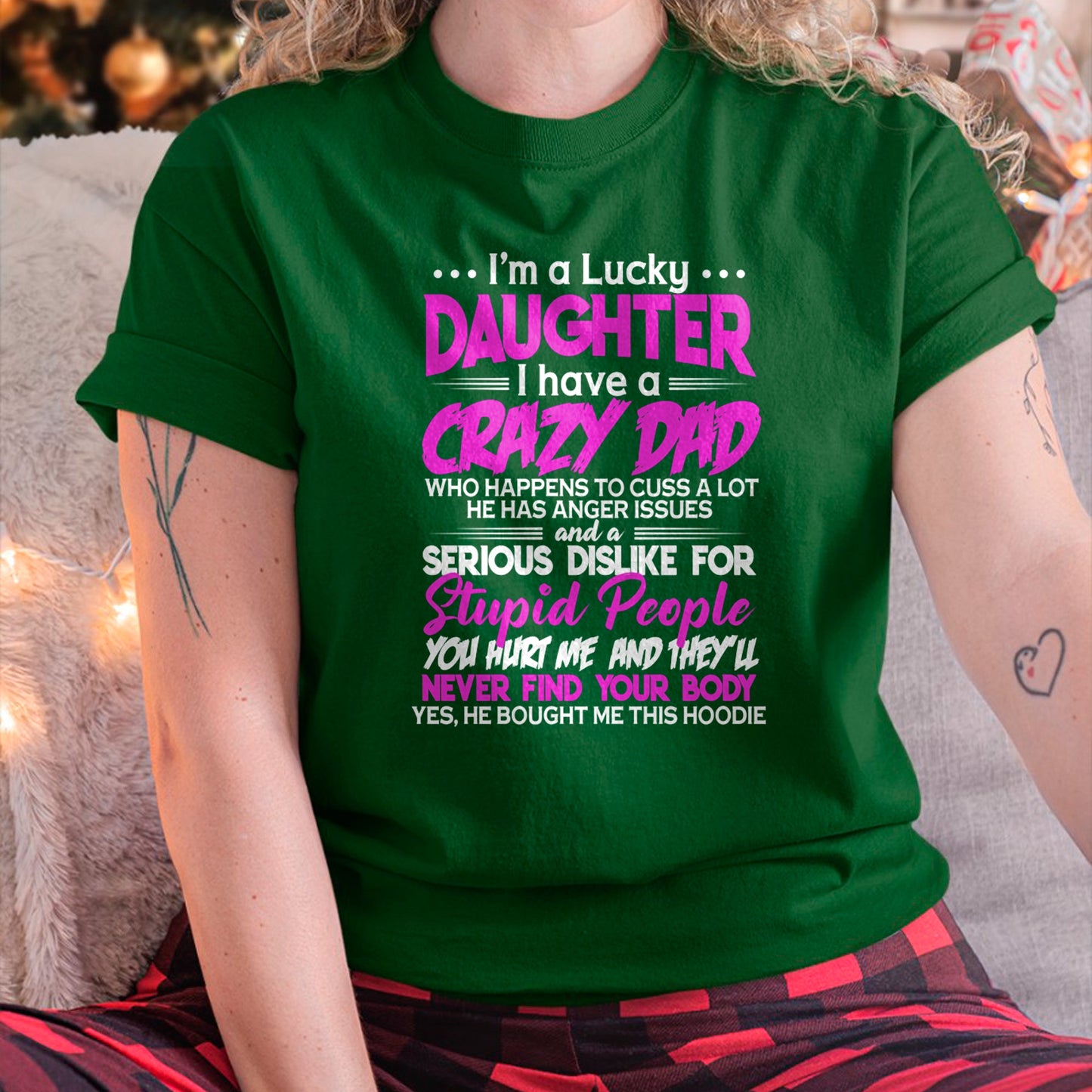 I'm a Lucky Daughter - I Have a Crazy Dad with anger issues Pullover Hoodie - Gift for Daughter from Dad - NGHL00 Hoodie (SKU-T1410DD-A08)