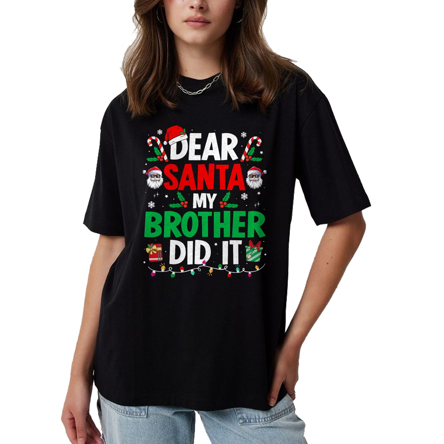 Dear Santa My Brother Did It Funny Christmas Boys Girls Kids T-Shirt - Christmas Unisex T-Shirt/Hoodie/Sweatshirt - NGHL00
