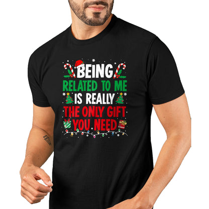 Being Related To Me Funny Christmas Family Xmas Pajamas T-Shirt  - Christmas Unisex T-Shirt/Hoodie/Sweatshirt - NGHL00