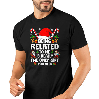 Being Related To Me Funny Christmas Family Xmas Pajamas T-Shirt - Christmas Unisex T-Shirt/Hoodie/Sweatshirt - NGHL00