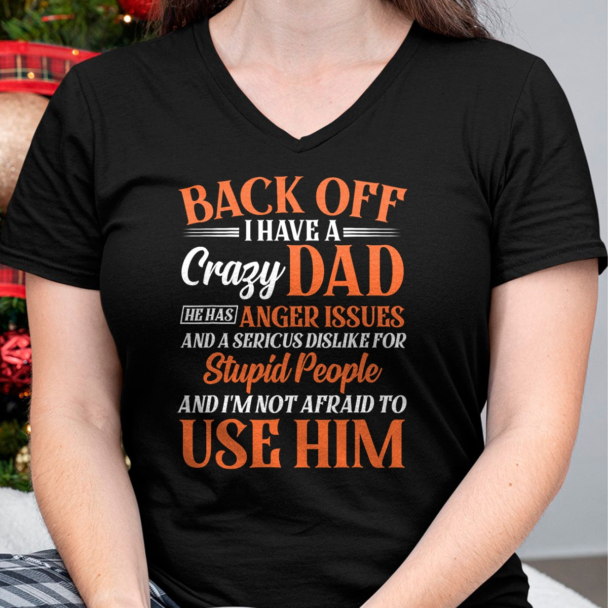 Funny Son Daughter Gift Back Off I Have A Crazy Dad T-Shirt - Gift From Dad Unisex T-Shirt/Hoodie - NGHL00 (SKUT-2310EMAILDS-30)