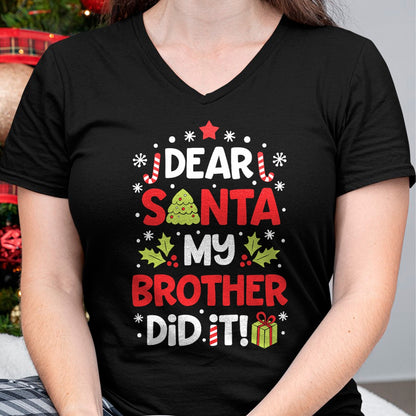 Dear Santa My Brother Did It Funny Christmas Girls Kids Boys Short Sleeve T-Shirt - Christmas Unisex T-Shirt/Hoodie/Sweatshirt - NGHL00