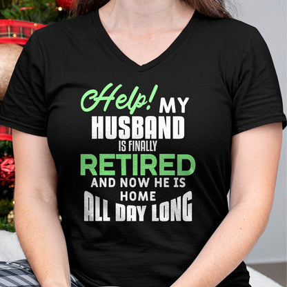 Funny Retired Husband Retirement Quote For A Wife T-Shirt - Gift For Wife From Husband  Unisex T-Shirt/Hoodie - NGHL00 (SKUT-2310EMAILWIFE-05)