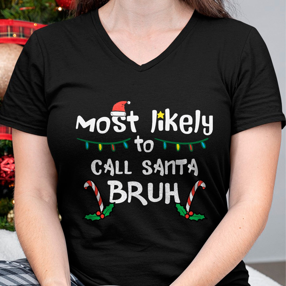 Christmas Likely Call Santa Bruh Xmas Family Men Women Kids T-Shirt - Christmas Unisex T-Shirt/Hoodie/Sweatshirt - NGHL00