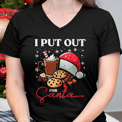 Christmas I Put Out For Santa Funny Xmas Kids Women Men T-Shirt - Christmas Unisex T-Shirt/Hoodie/Sweatshirt - NGHL00