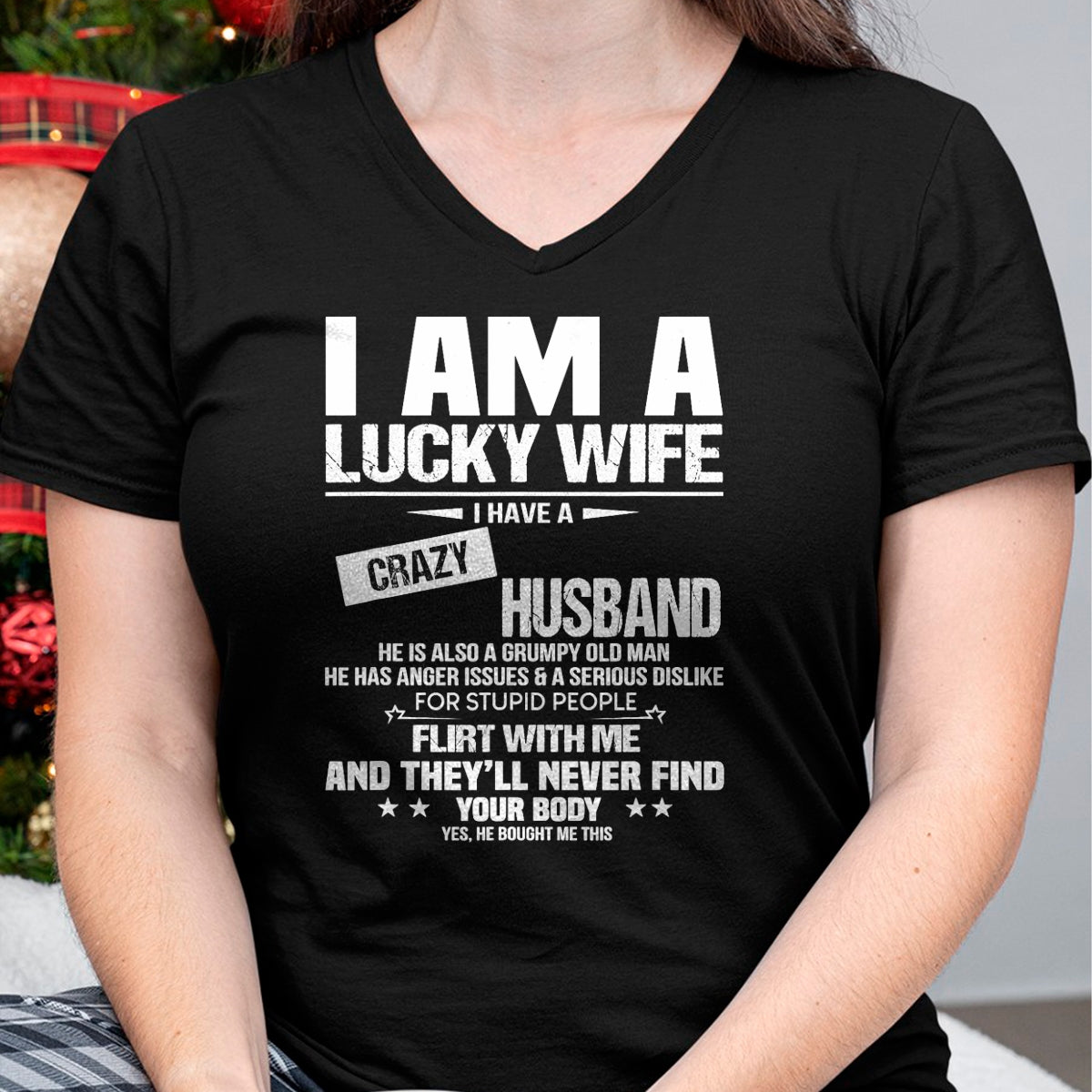 I Am A Lucky Wife I Have A Crazy Husband Grumpy Old Man T-Shirt - Gift For Wife From Husband  Unisex T-Shirt/Hoodie - NGHL00 (SKUT-2310EMAILWIFE-09)