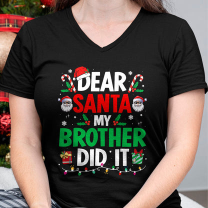 Dear Santa My Brother Did It Funny Christmas Boys Girls Kids T-Shirt - Christmas Unisex T-Shirt/Hoodie/Sweatshirt - NGHL00