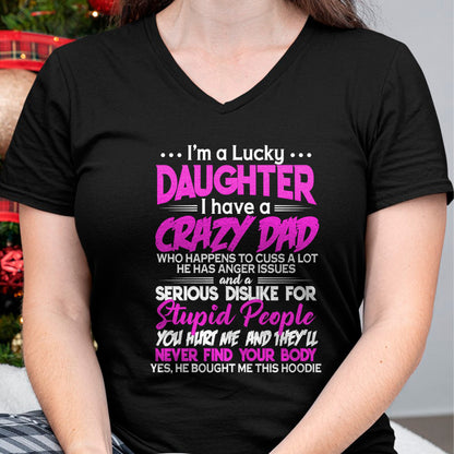 I'm a Lucky Daughter - I Have a Crazy Dad with anger issues Pullover Hoodie - Gift for Daughter from Dad - NGHL00 Hoodie (SKU-T1410DD-A08)
