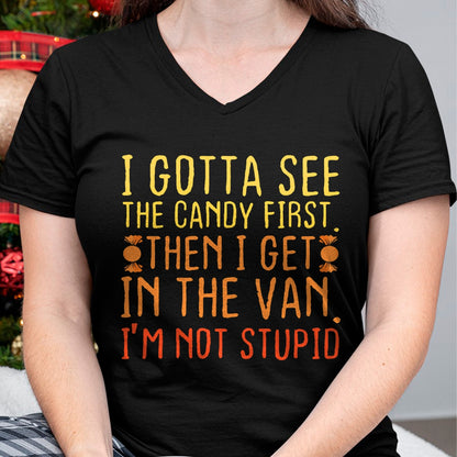 I Gotta See The Candy First. I'm Not Stupid  Creepy Adult T-Shirt - Halloween Unisex T-Shirt/Hoodie - NGHL00