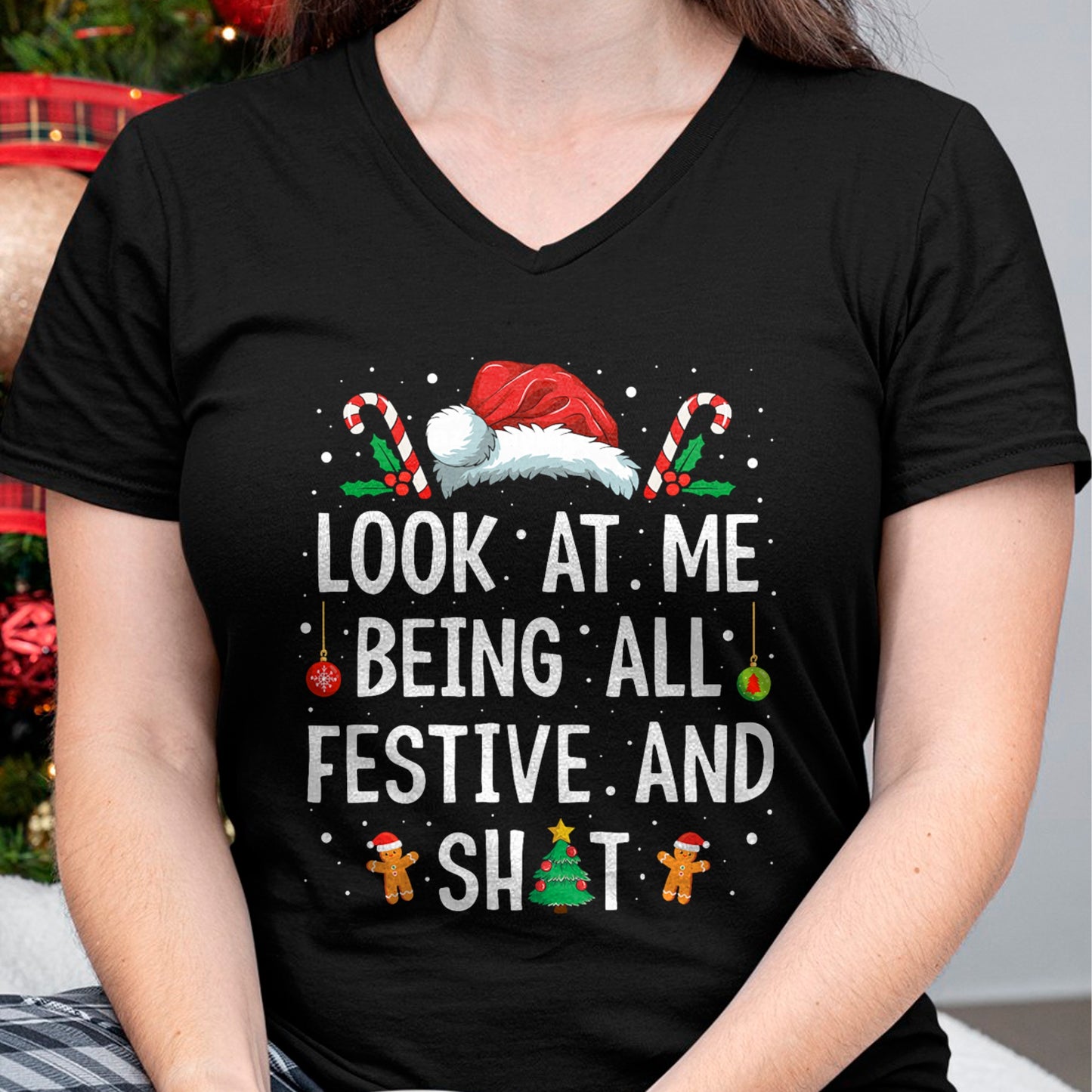 Look at Me Being All Festive and Shit Funny Christmas T-Shirt - Christmas Unisex T-Shirt/Hoodie/Sweatshirt - NGHL00