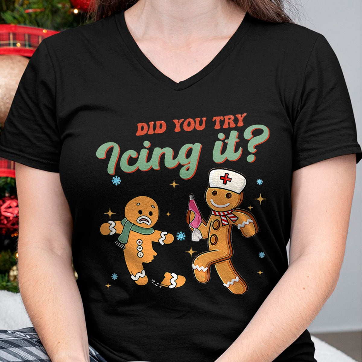 Funny Christmas Nurse Did You Try Icing It Gingerbread Man T-Shirt - Christmas Unisex T-Shirt/Hoodie/Sweatshirt - NGHL00