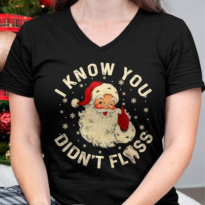 Funny Santa I Know You Didn't Floss Dentist Dental Christmas T-Shirt - Christmas Unisex T-Shirt/Hoodie/Sweatshirt - NGHL00