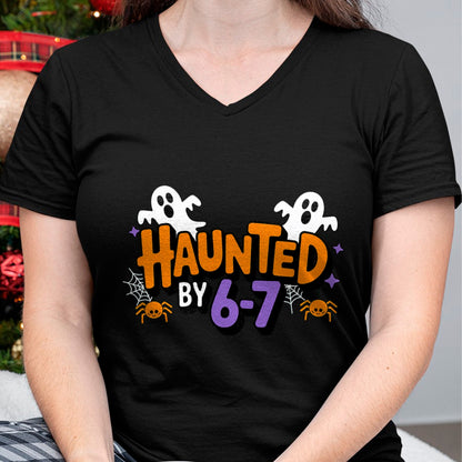 Haunted by 6 7 T-Shirt - Halloween Unisex T-Shirt/Hoodie - NGHL00