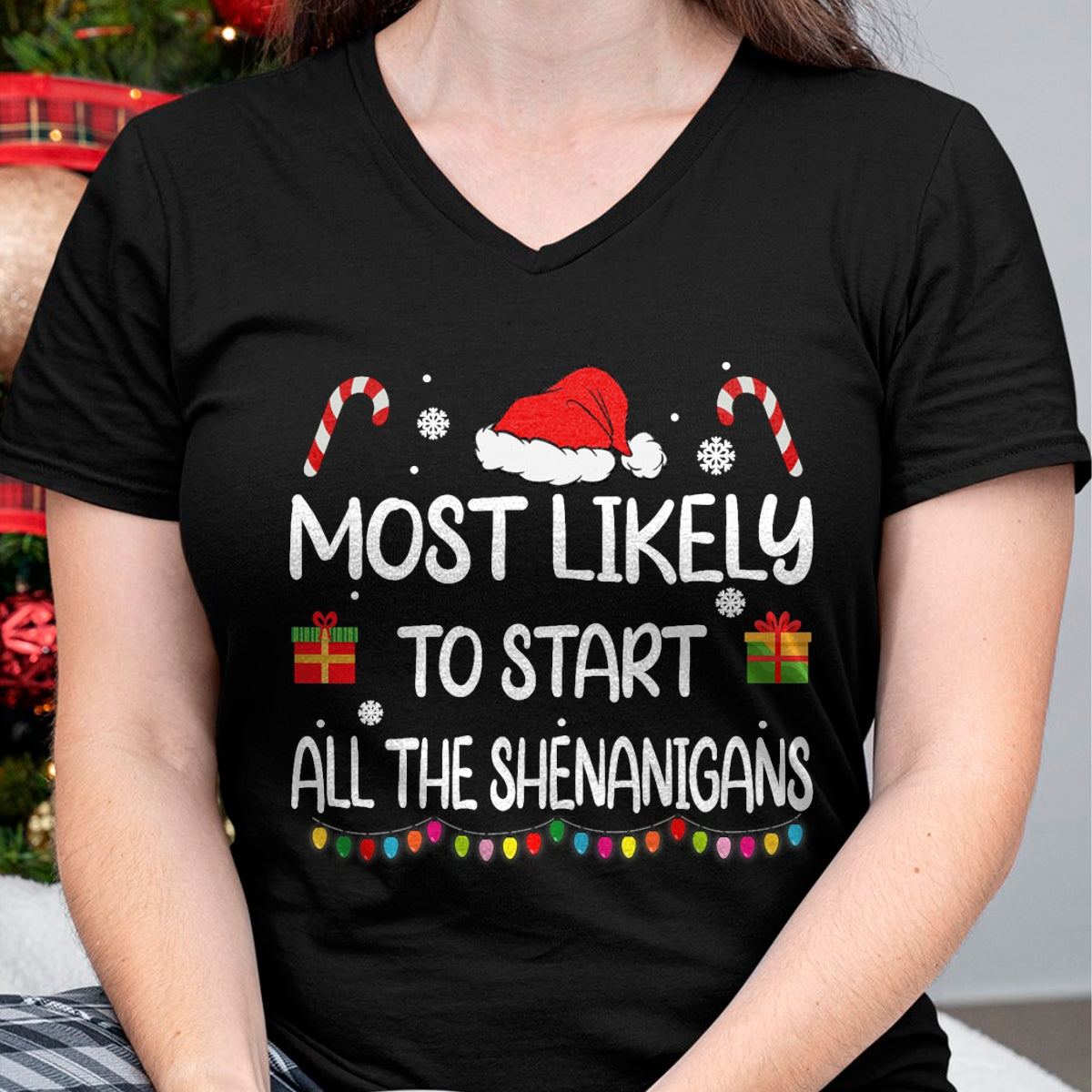 Most Likely To Start All The Shenanigans family Christmas T-Shirt - Christmas Unisex T-Shirt/Hoodie/Sweatshirt - NGHL00