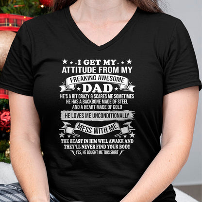 Fathers Day I Get My Attitude From My Freaking Awesome Dad T-Shirt - Gift From Dad Unisex T-Shirt/Hoodie - NGHL00 (SKUT-2310EMAILDS-29)