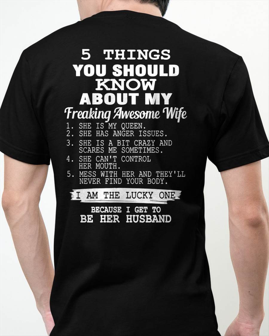 5 THINGS YOU SHOULD KNOW ABOUT MY FREAKING AWESOME WIFE - PERFECT GIFT FOR YOUR HUSBAND, BOYFRIEND - NGHL00 (SKU12-299)