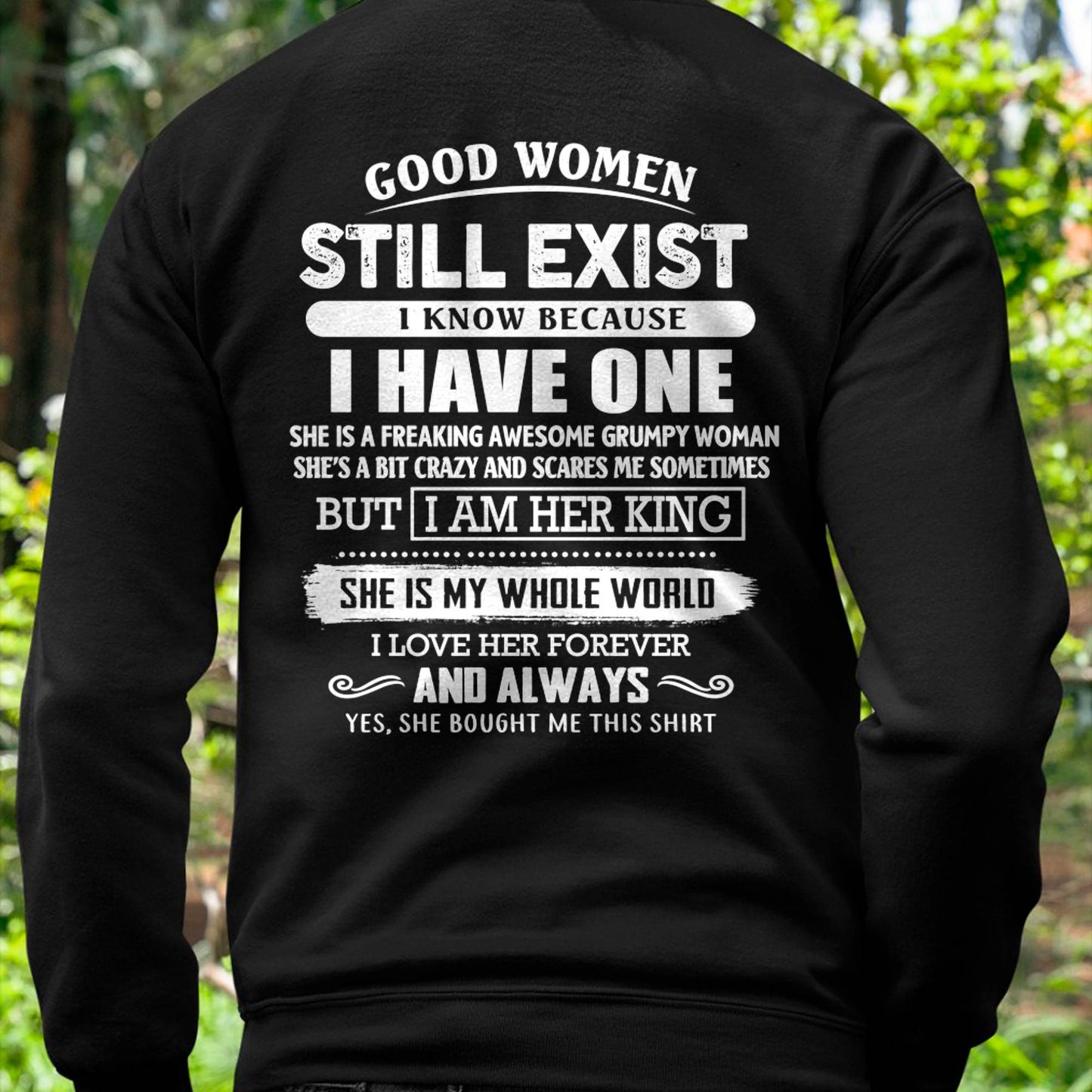 GOOD WOMEN STILL EXIST - PERFECT GIFT FROM WIFE, GIRLFRIEND - NGHL00 (SKU12-306-00)