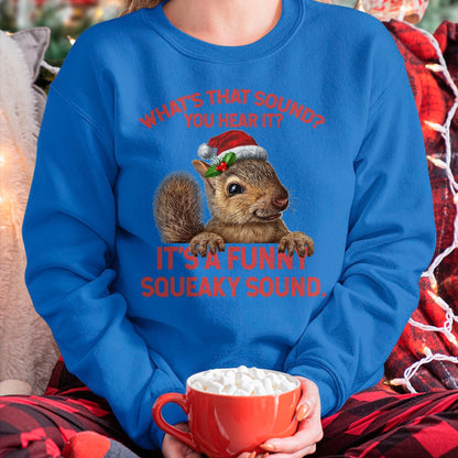 It's A Funny Squeaky Sound Christmas Squirrel T-Shirt - Christmas Unisex T-Shirt/Hoodie/Sweatshirt - NGHL00