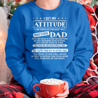 I Get My Attitude From My Freaking Awesome Dad Father's Day T-Shirt - Gift From Dad Unisex T-Shirt/Hoodie - NGHL00 (SKUT-2310EMAILDS-35)